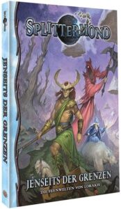 Jenseits der Grenzen – Die Feenwelten von Lorakis (überarbeitete Neuauflage)