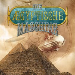 Die ægyptische Maschine: Ein Roman aus der Welt von Eis & Dampf – Bild 1