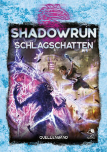 Shadowrun: Hinter dem Vorhang