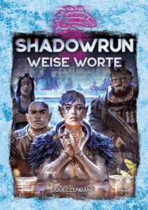 Shadowrun: Weise Worte