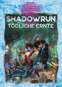 Shadowrun: Tödliche Ernte