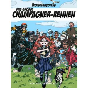 The Troubleshooters – Das große Champagner-Rennen