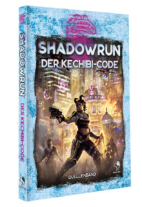 Shadowrun: Der Kechibi-Code (Hardcover)