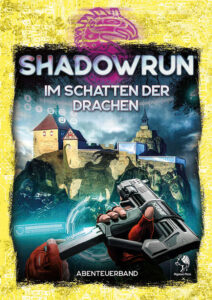 Shadowrun: Im Schatten der Drachen (Softcover)