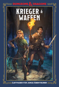 Krieger & Waffen: Ein Leitfaden für junge Abenteurer (D&D Zusatzmaterial)