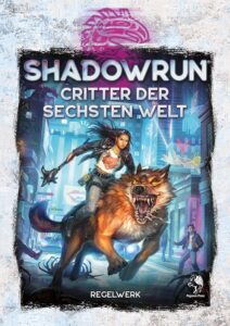 Shadowrun: Critter der Sechsten Welt (Hardcover)