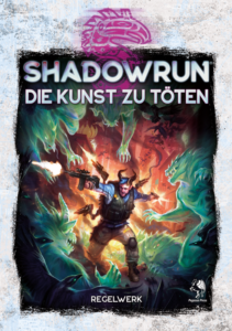Shadowrun: Die Kunst zu töten (Hardcover)