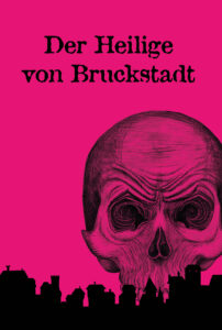 Der Heilige von Bruckstadt